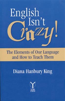 English Isn't Crazy!: The Elements of Our Language and How to Teach Them | Special Education